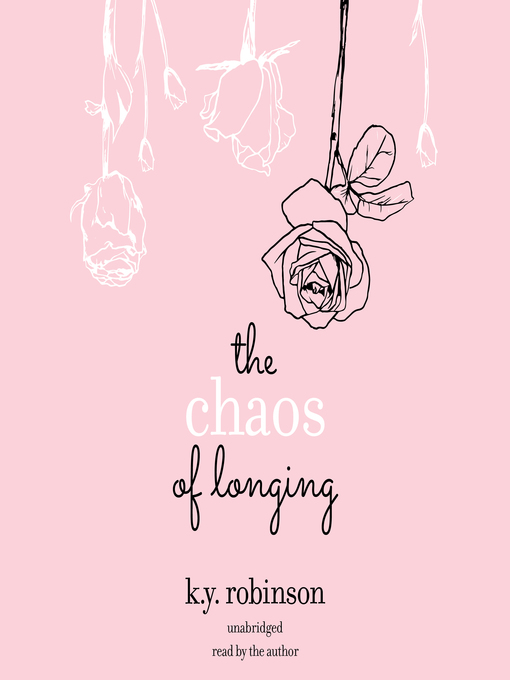 Title details for The Chaos of Longing by K.Y. Robinson - Wait list